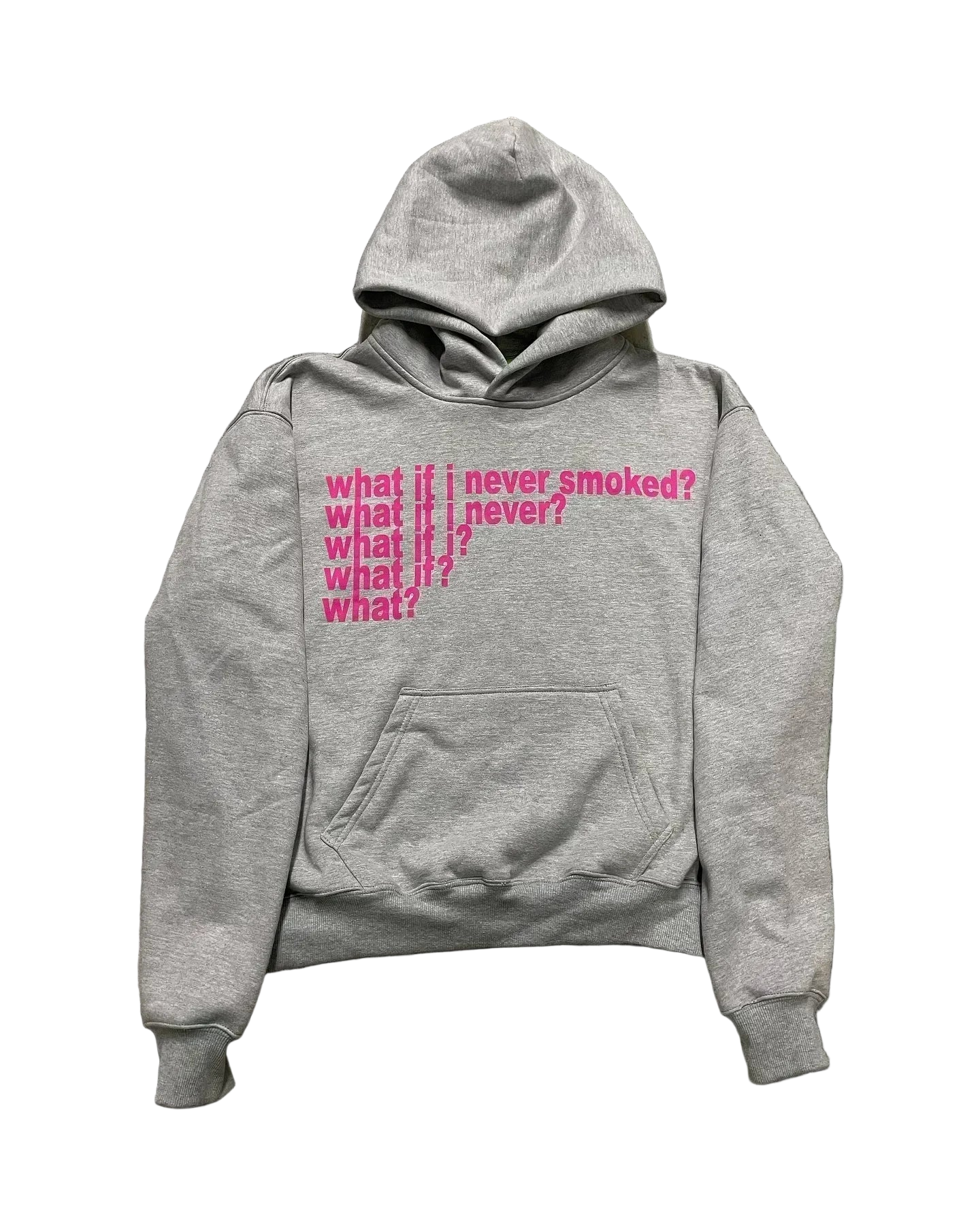 What if i never smoked? Hoodie
