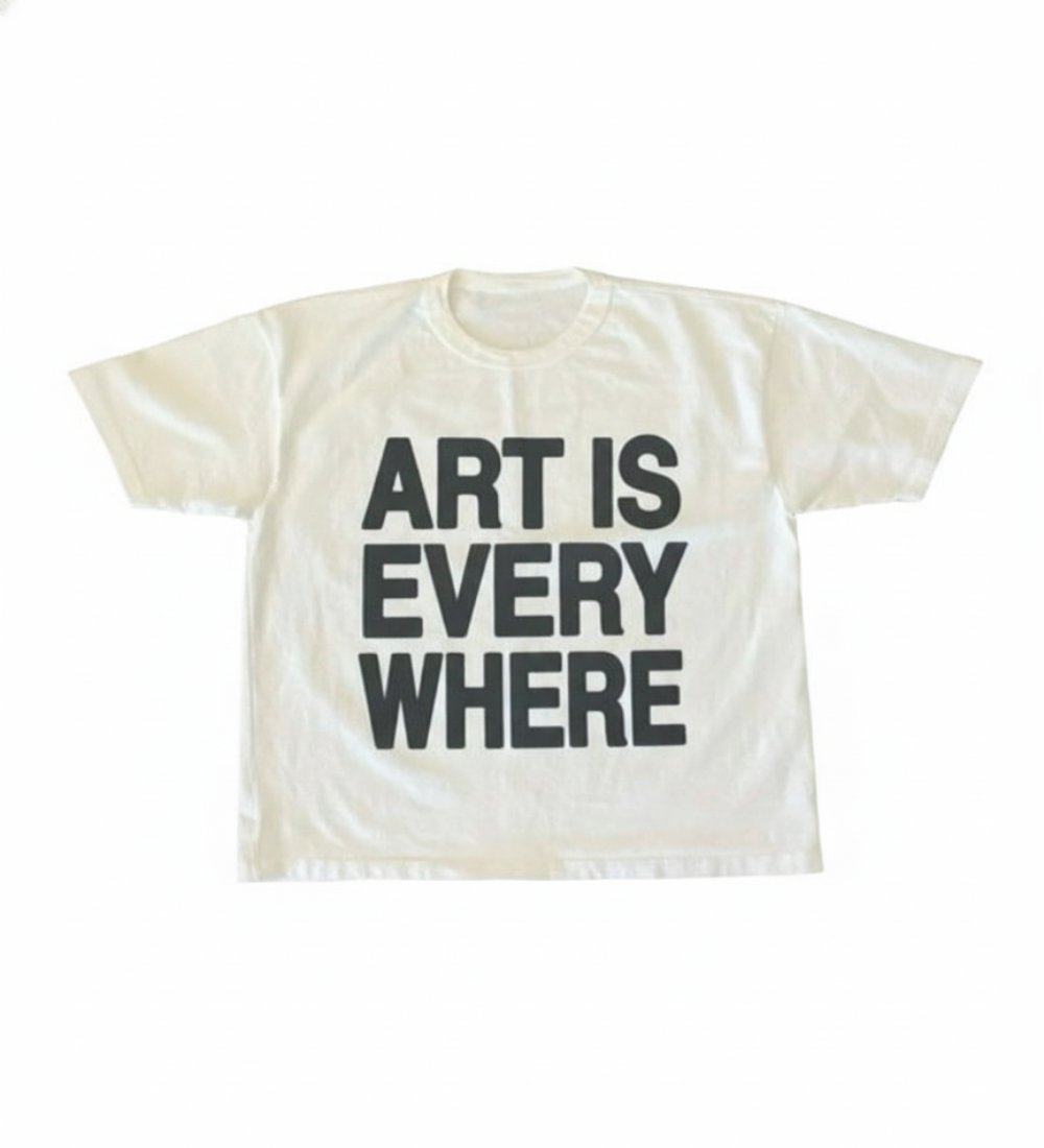 Art is everywhere tshirt